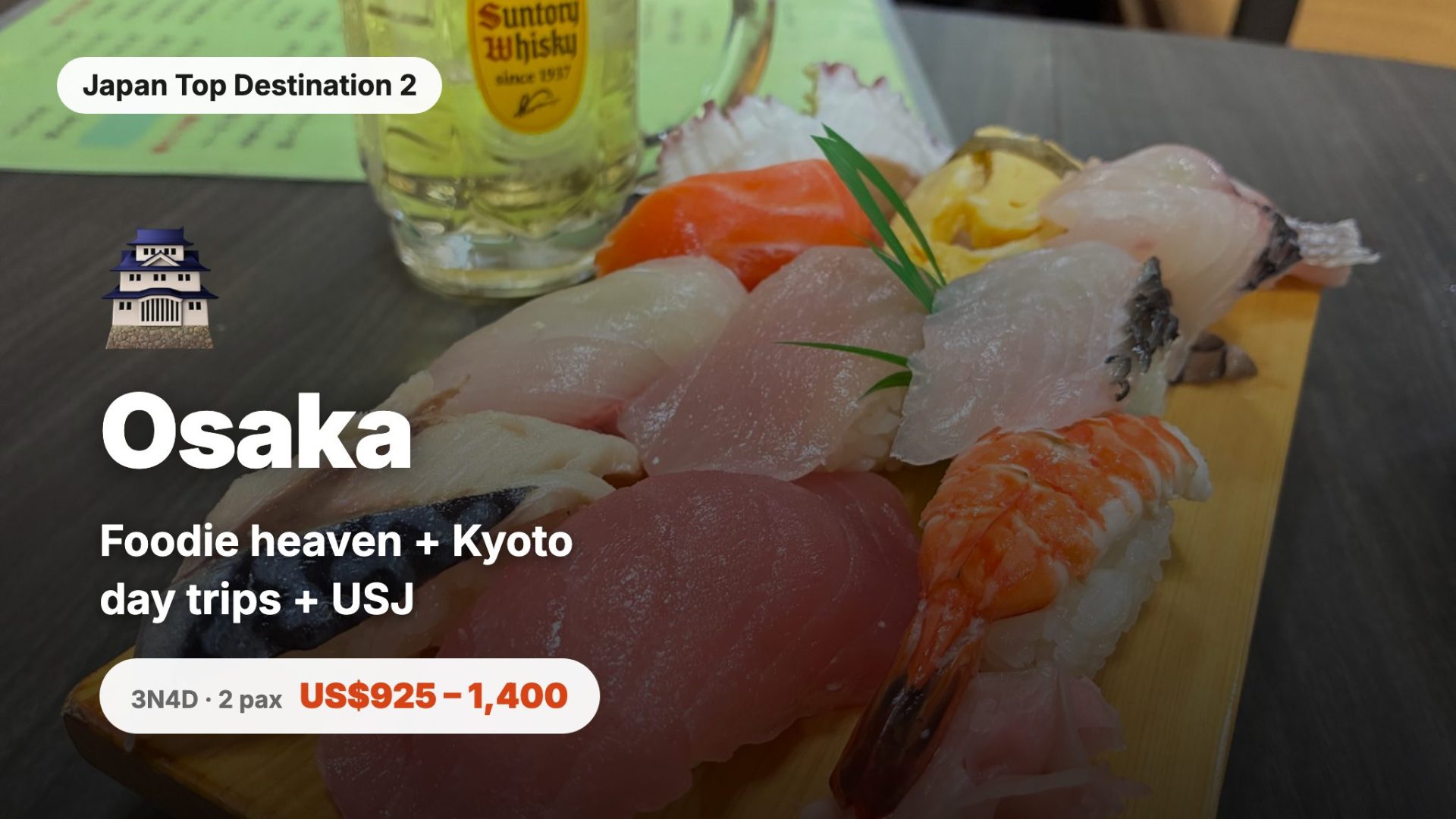 Osaka — food, Kyoto day trips, and Universal Studios in one package: 3N4D for 2 around US$925-1,370
