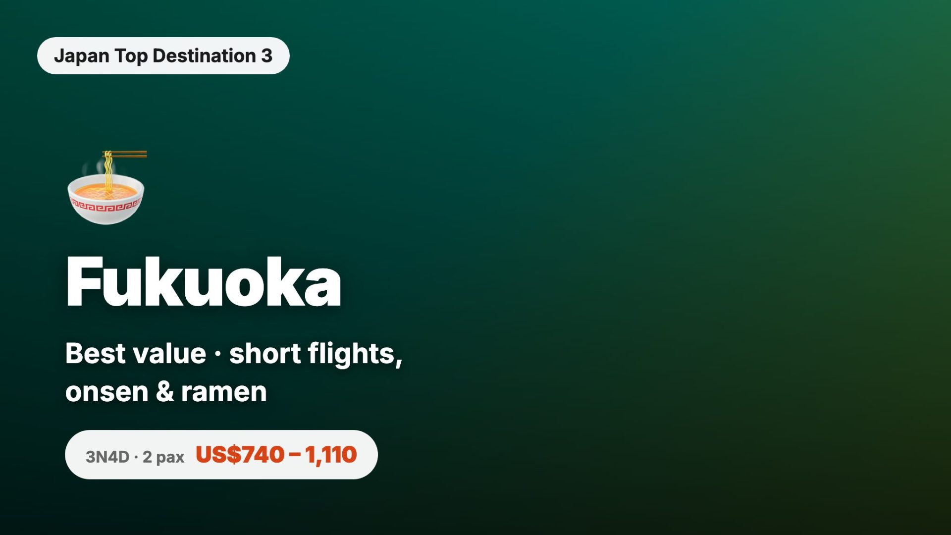Fukuoka — best value, short-hop hot springs and food trip: 3N4D for 2 around US$740-1,110